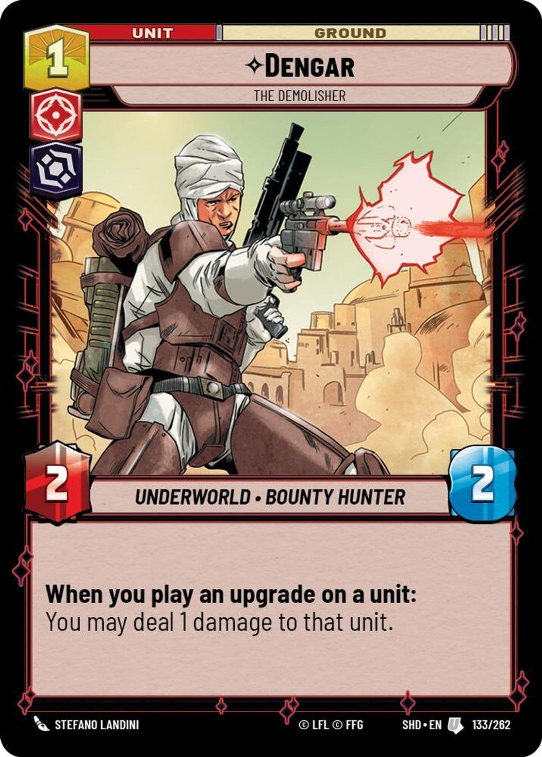 Dengar, The Demolisher, Standard