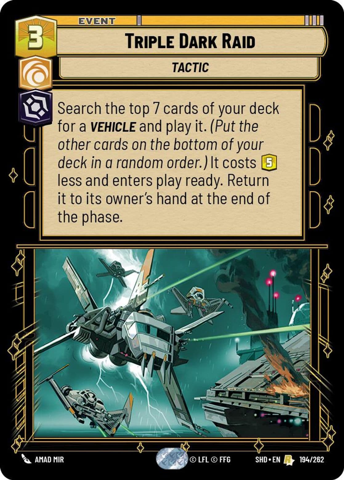 Triple Dark Raid, Standard